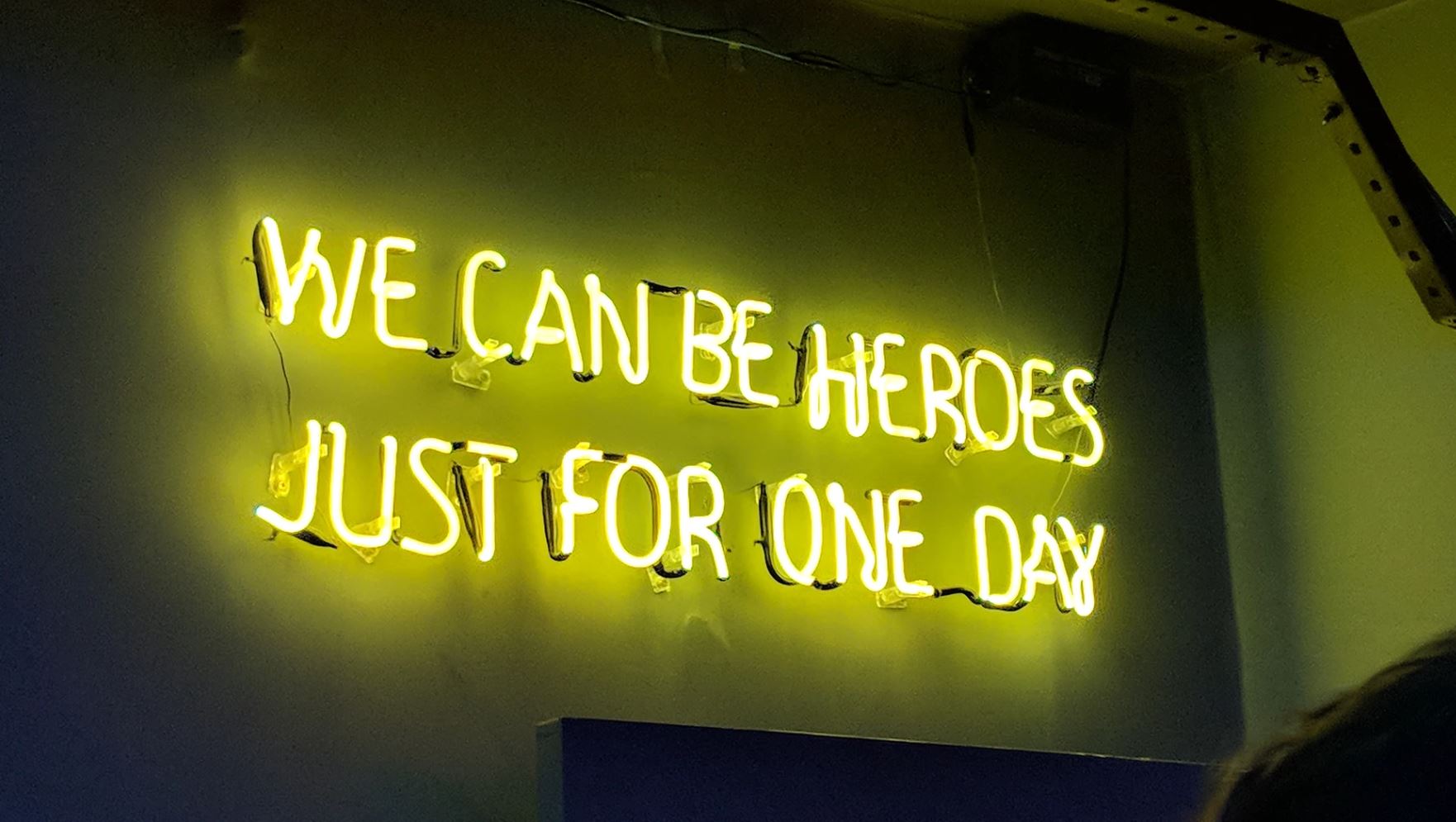 We can be heroes just for one day!